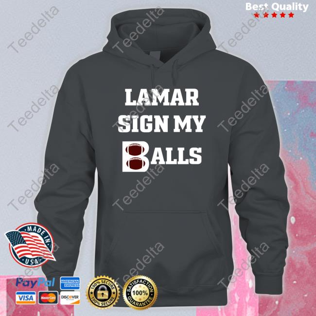 Big Cat Lamar Sign My Balls Sweatshirt