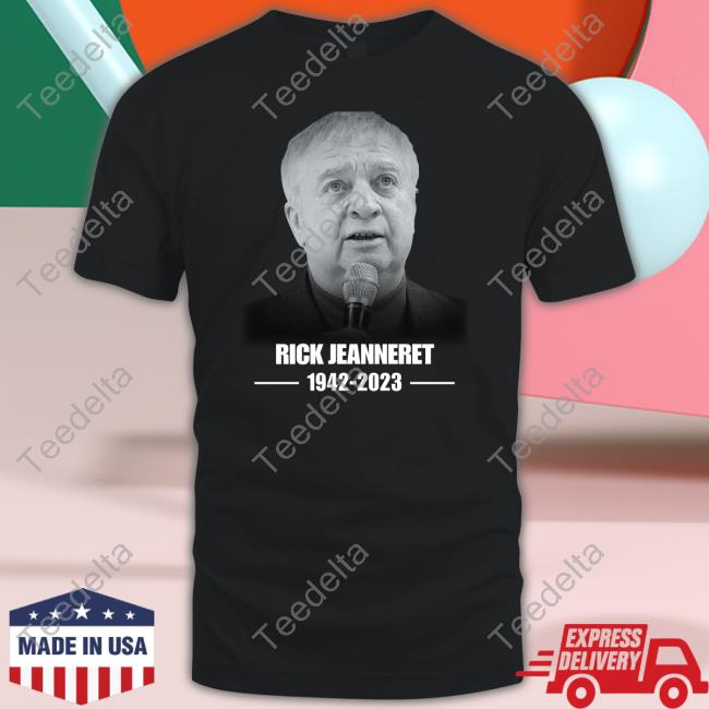 Rip Legend Rick Jeanneret 1942-2023 Shirts