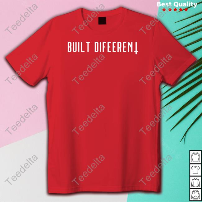 Built Different Soft Style Shirt, T Shirt, Hoodie, Sweater, Long Sleeve T-Shirt And Tank Top