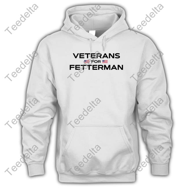 Veterans For Fetterman Hoodie Sweatshirt