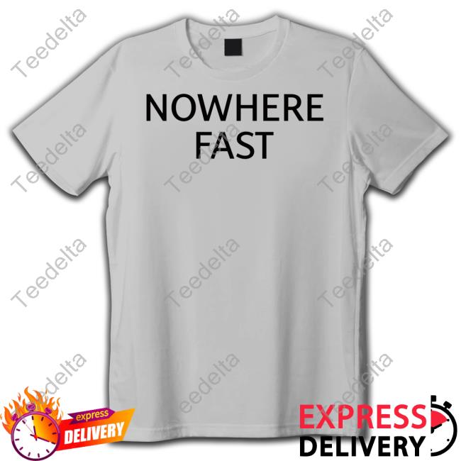 Weareolddominion Merch Nowhere Fast Shirts