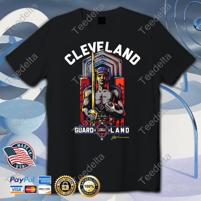 Cleveland Guard The Land T Shirt Gvartwork Store