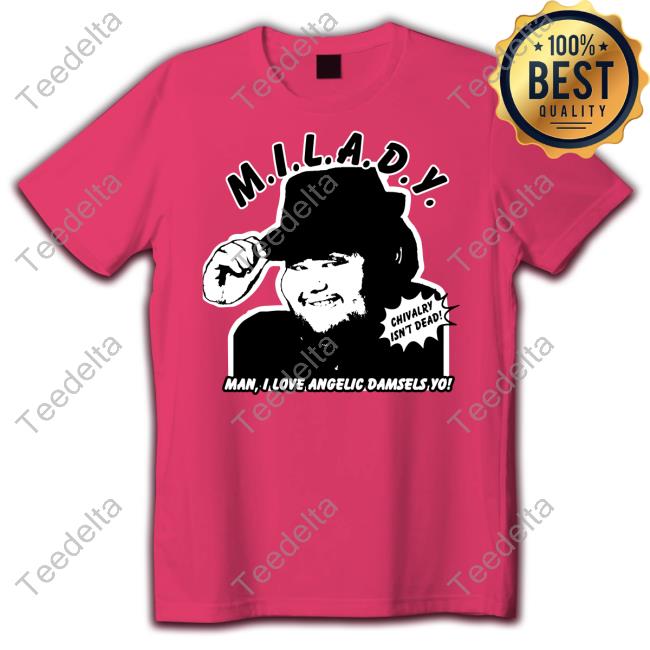 Shirts That Go Hard M.I.L.A.D.Y. Man I Love Angelic Damsels Yo Hooded Sweatshirt