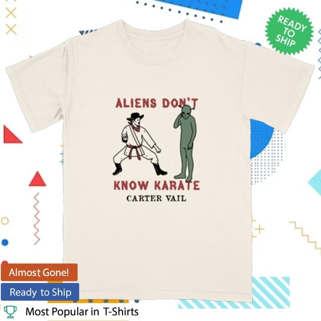 Trending Carter Vail Merch Aliens Don't Know Karate Hooded Sweatshirt