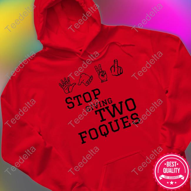 Roqzee Stop Giving Two Foques Shirts