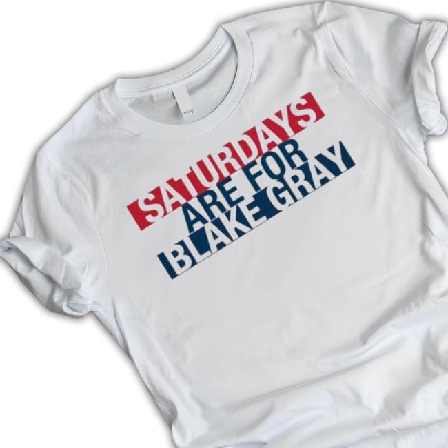 Blake Gray Saturdays shirt Blake Gray Saturdays shirt