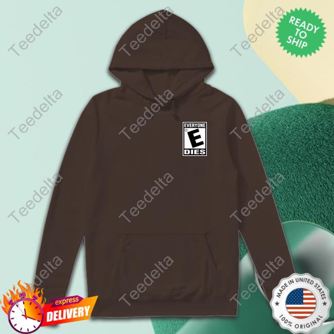 Everyone Sus Boy E Dies Shirt Everyone Dies Hoodie