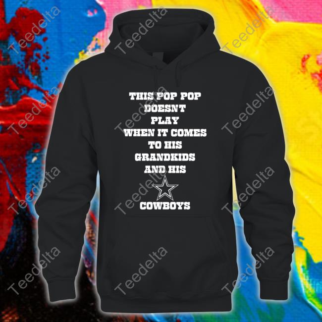 Close Fucking Friends This Pop Pop Doesnt Play When It Comes T Shirt