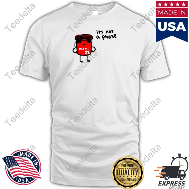 Jimmy Buckets It's Not A Phase Tee