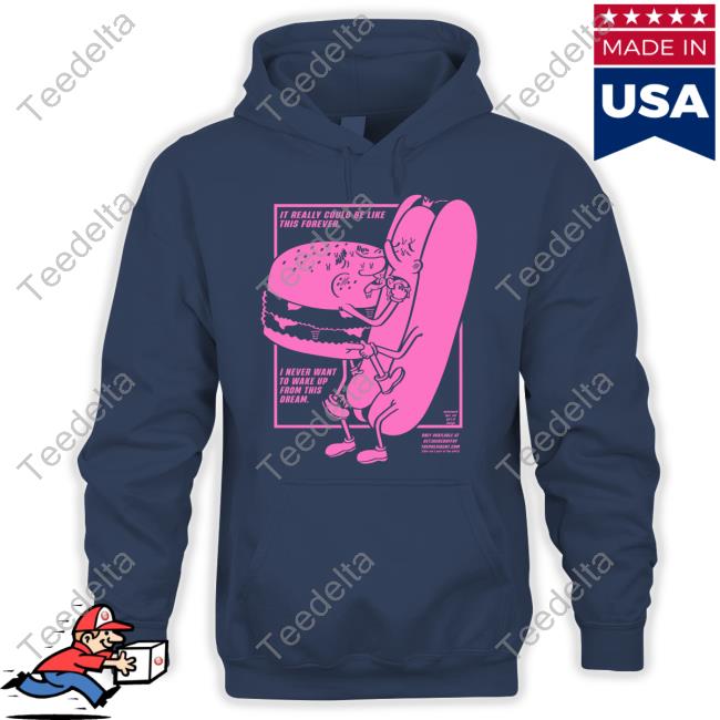 It Really Could Be Like This Forever I Never Want To Wake Up From This Dream Shirt Roryblank Merch
