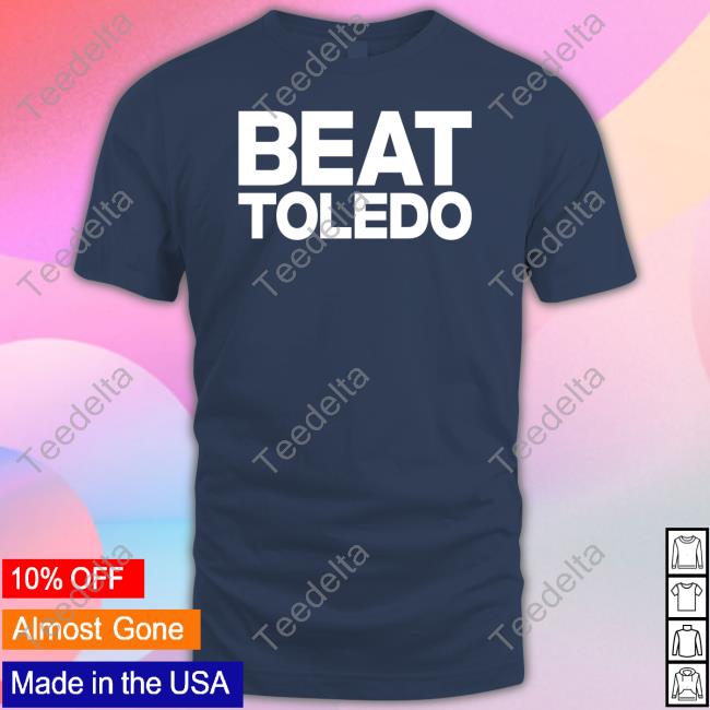 Bowling Green State University Beat Toledo Shirt Beat Toledo Shirts