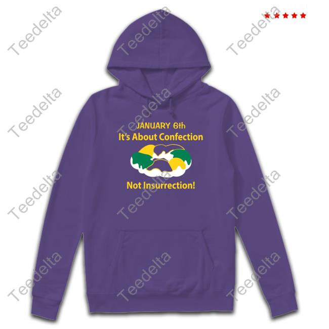 Rick Bayless January 6Th It's About Confection Not Insurrection Sweatshirt