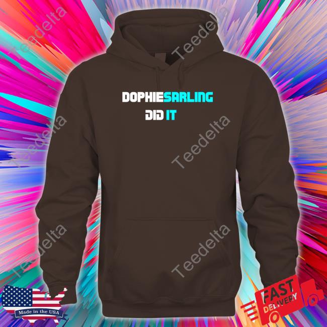 Sophi_Darling Dophiesarling Did It Shirt Dophiesarling Did It Tee