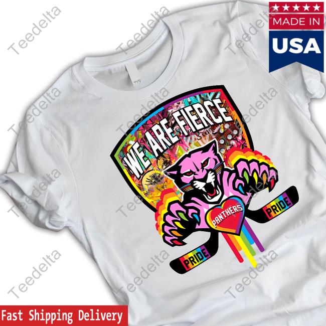 Pantherland We Are Fierce Florida Panthers Pride Tee Shirts