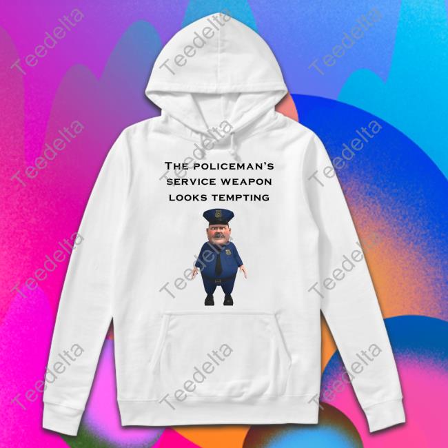 The Policeman's Service Weapon Looks Tempting Long Sleeve Tee