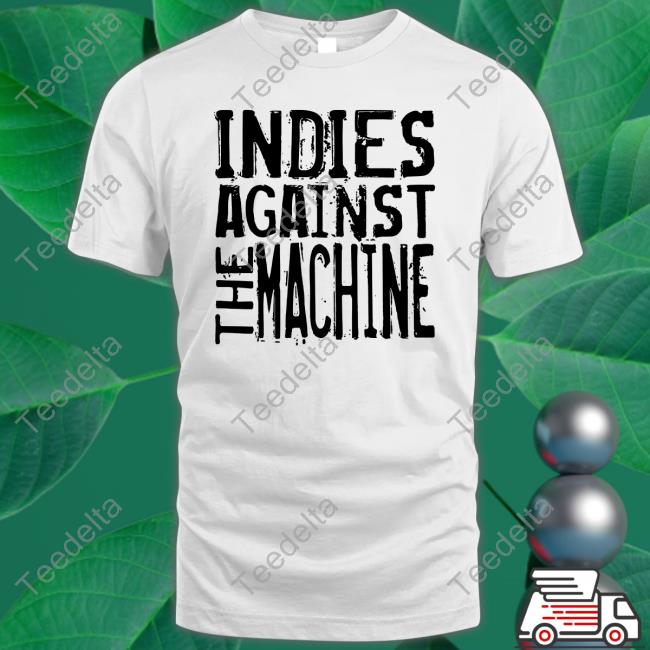 Printinkling Indies Against The Machine T-Shirt