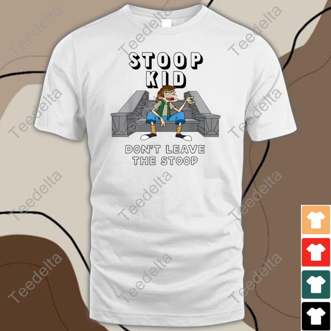 Fat Kid Deals Stoop Kid Don't Leave The Stoop T-Shirt, Hoodie, Tank Top, Sweater And Long Sleeve T-Shirt