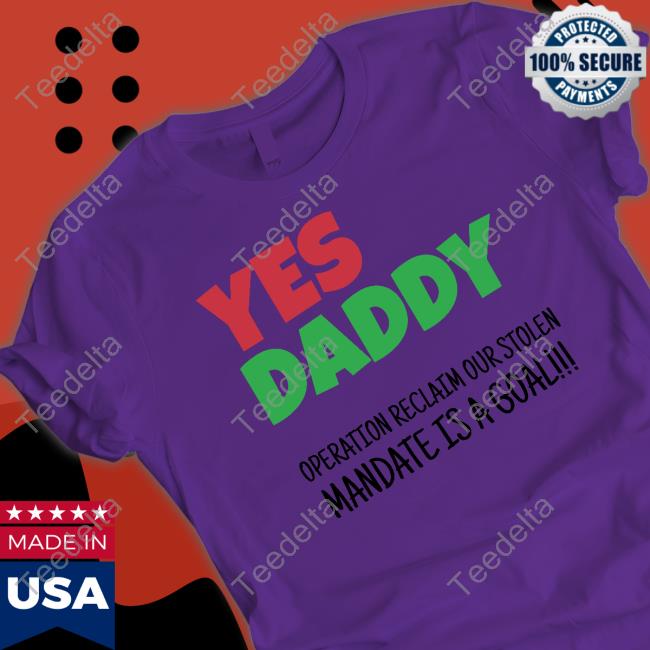 Yes Daddy Operation Reclaim For Stolen Mandate Is A Goal Sweatshirt Peter Obi