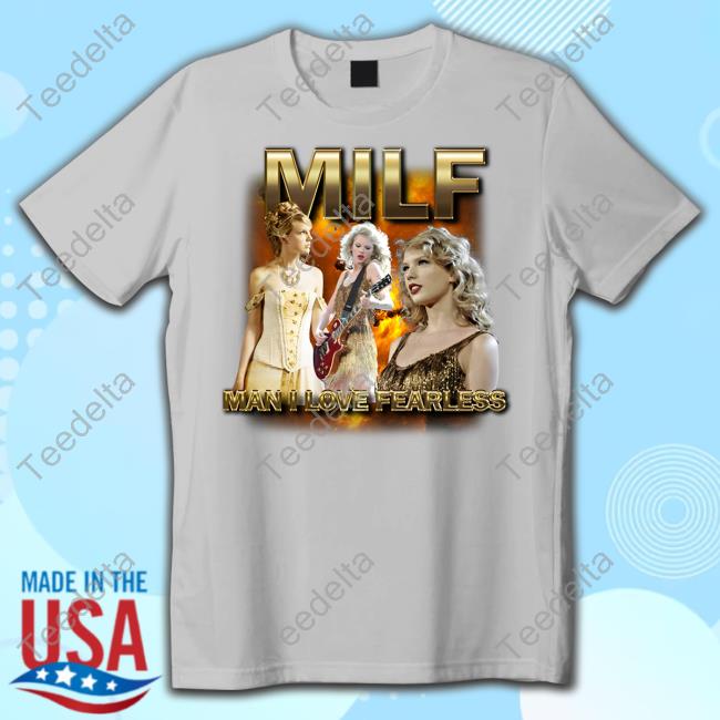 Milf Man I Love Fearless Long Sleeve Tee