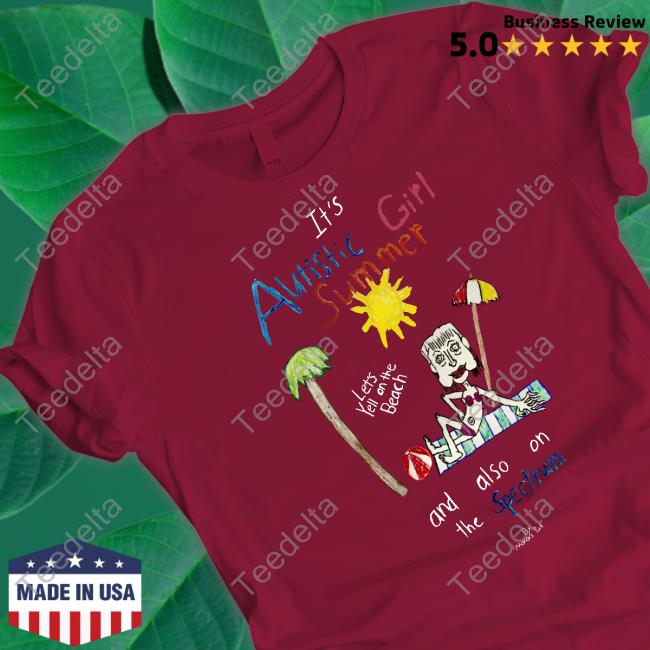 It's Autistic Girl Summer And Also On The Spectrum Long Sleeve Marcus Pork Merch It's Autistic Girl Summer And Also On The Spectrum Shirt