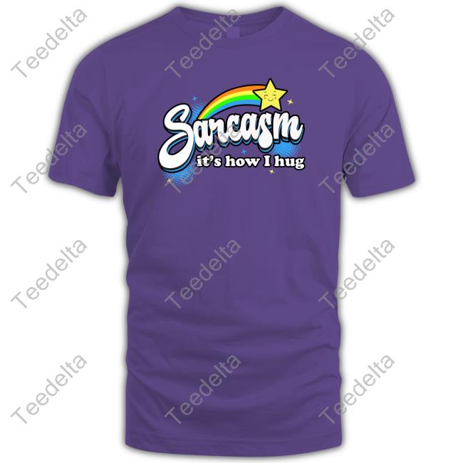 Warrior12 Sarcasm It's How I Hug Hoodie