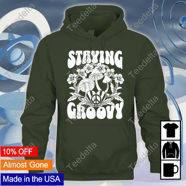 Detour Shirts Shop Staying Groovy Shirt