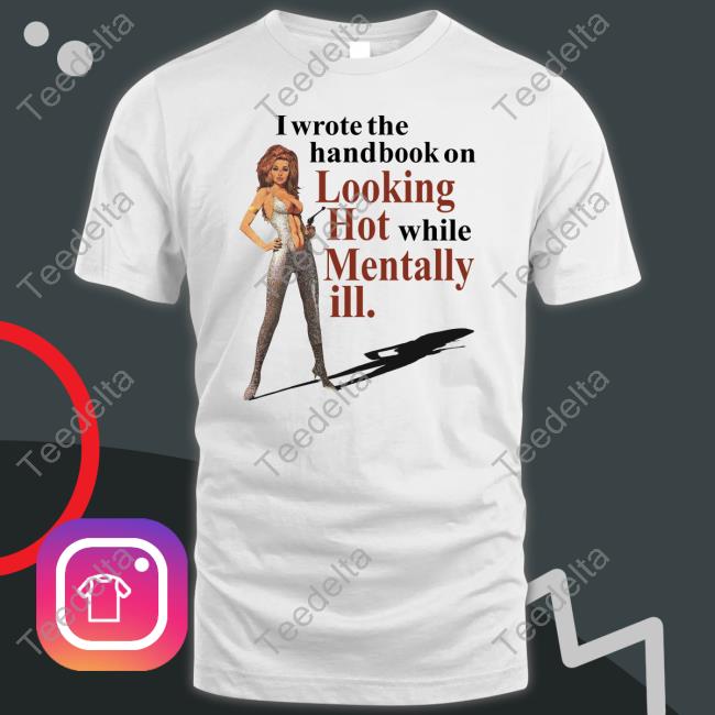 Vintagefantasy I Wrote The Handbook On Looking Hot While Mentally Ill Hoodie