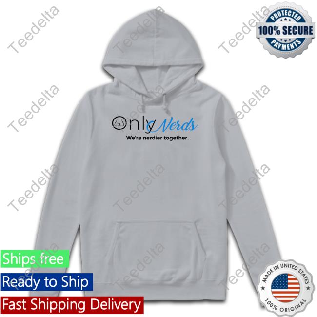 Only Nerds We're Nerdier Together Long Sleeve Tee Shirt