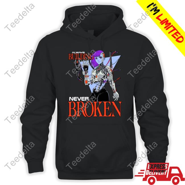 Official Always Building Never Broken Tee Shirt Raskolapparel Shop