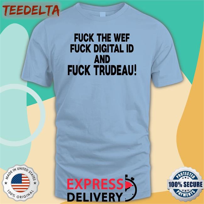 Nadia Fuck The Wef Fuck Digital Id And Fuck Trudeau Hoodie