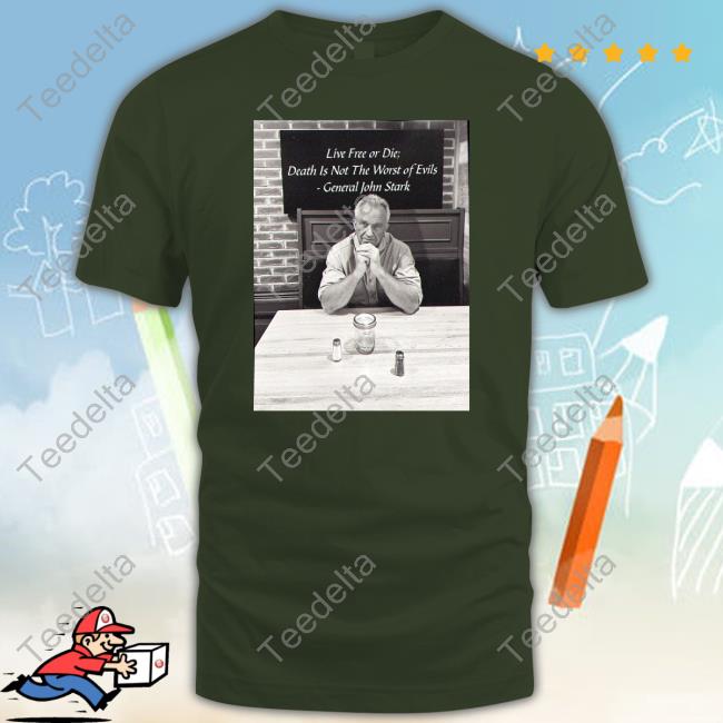 Live Free Or Die Death Is Not The Worst Of Evils Shirts