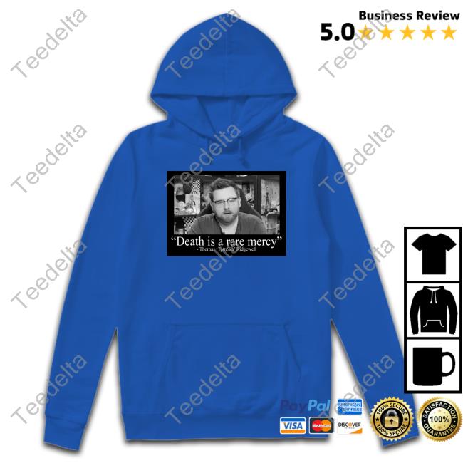 Death Is A Rare Mercy Thomas Tomska Ridgewell Tee