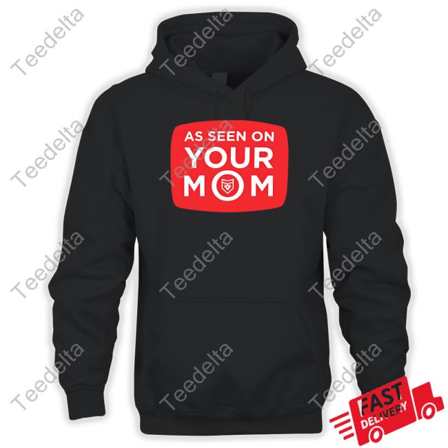 As Seen On Your Mom T-Shirt