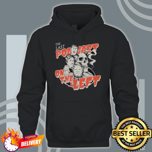 Trending The Last Podcast On The Left shirt