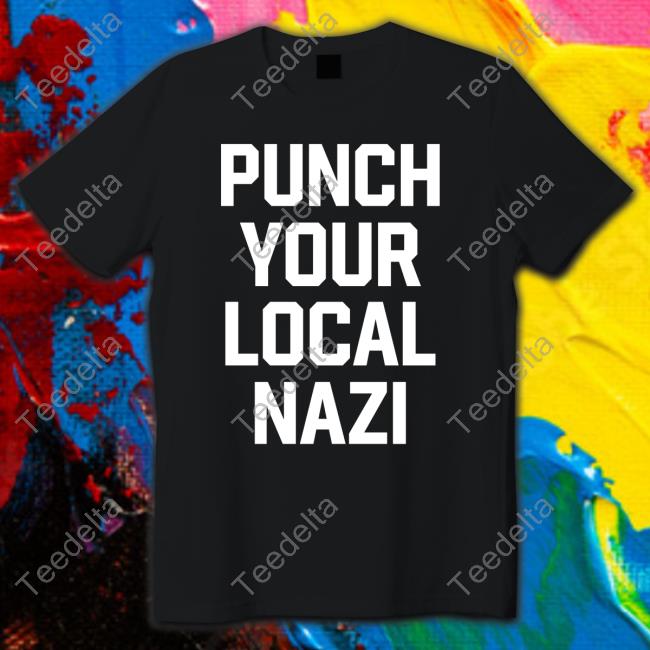 ‪Puch Your Local Nazi‬ Shirt