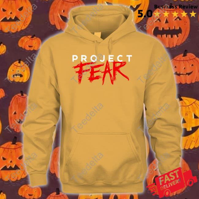 Projectfearyt Project Fear Shirt Project Fear Sweatshirt