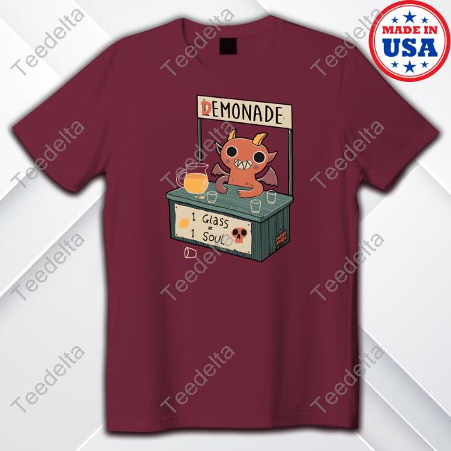 Demonade 1 Glass 1 Soul Shirt Demonade 1 Glass 1 Soul Tee Shirt