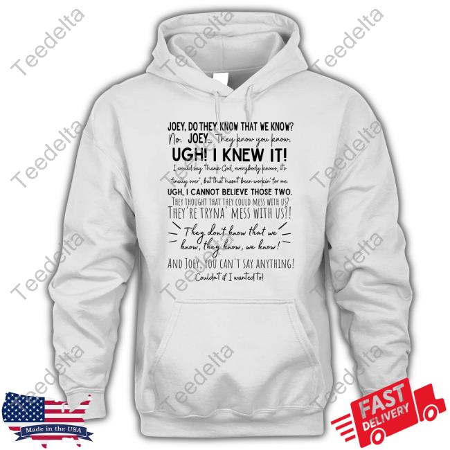 They Don't Know That We Know They Know Tee