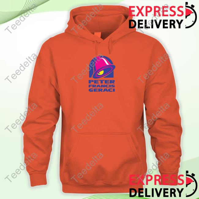Official Peter Francis Geraci T-Shirt Taco Bell Peter Francis Geraci Shirt