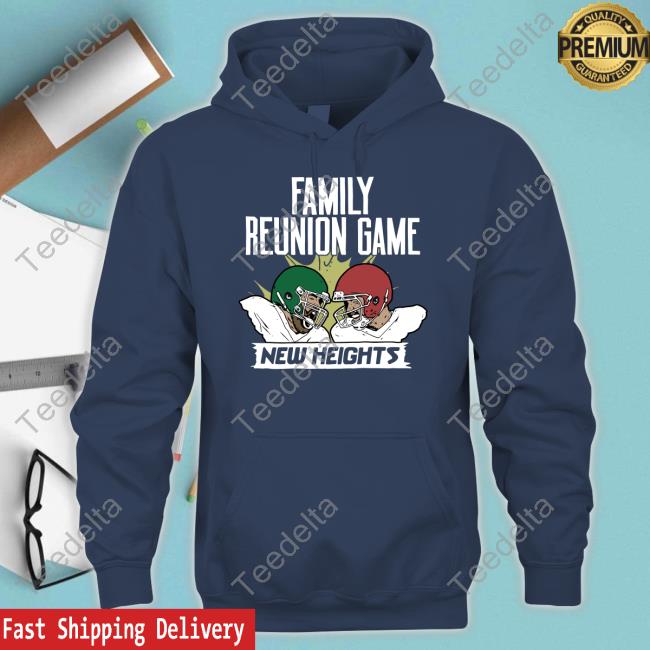 Travis X Jason Kelce New Heights Family Reunion Game Shirts