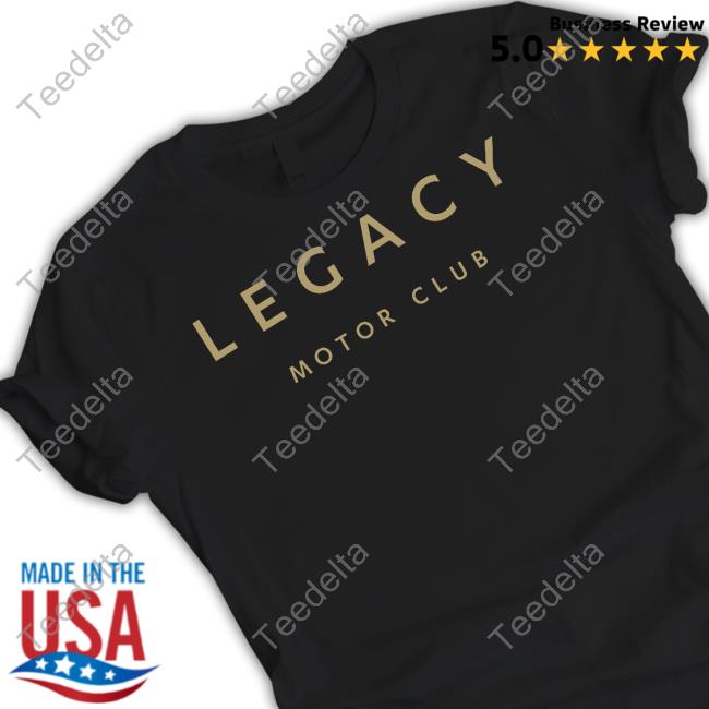 Legacy Motor Club T Shirt