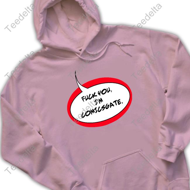 The Don Fuck You I'm Comicsgate Tee Shirt Don Draws Stuff Fuck You I'm Comicsgate Shirt