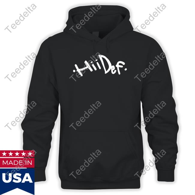 Hii Def Hoodie