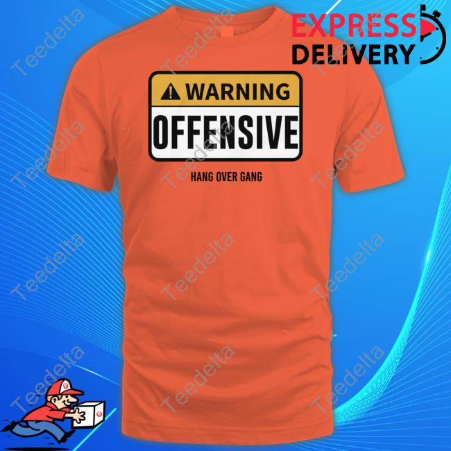 Warning Offensive Hang Over Gang Tee Shirt