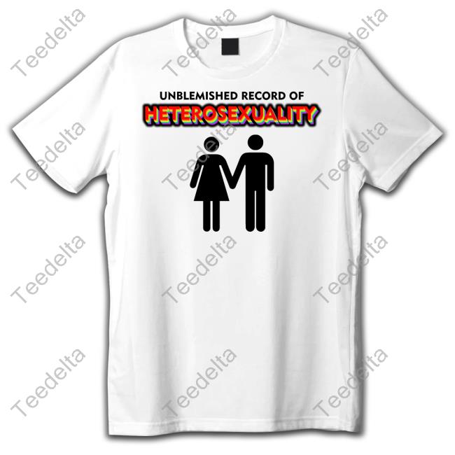 Luccainternational Unblemished Record Of Heterosexuality Hoodie