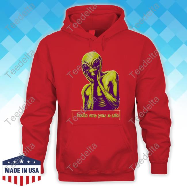 Aliens Hello Are You A Ufo Shirts Dogecore Hello Are You A Ufo Shirt