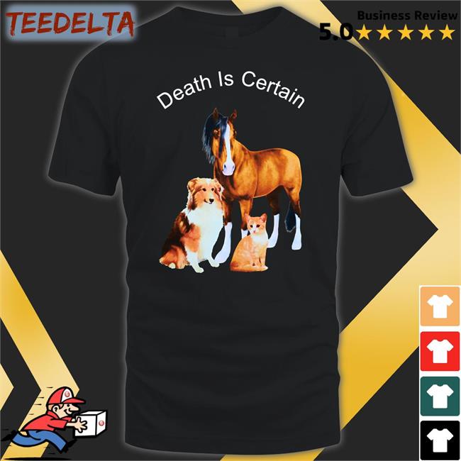 Death Is Certain Long Sleeve T Shirt