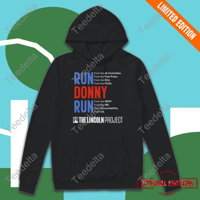 The Lincoln Project Run Donny Run Long Sleeve T Shirt