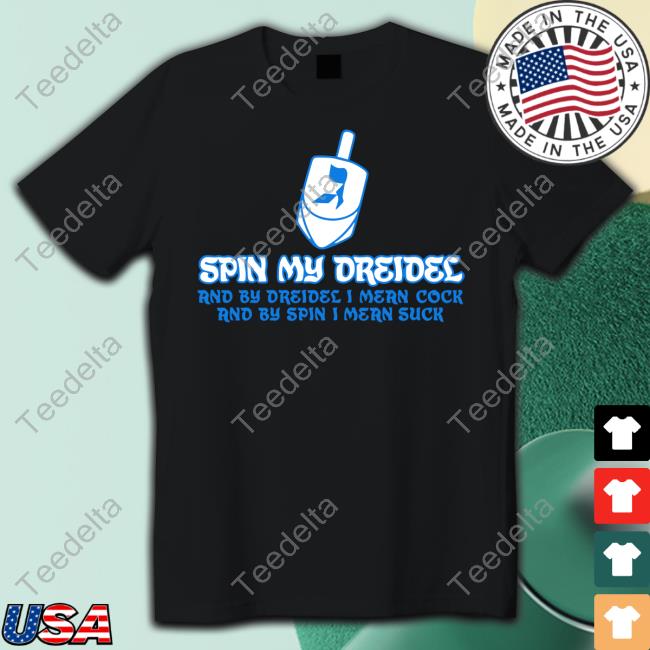 Spin My Dreidel Tee Shirts