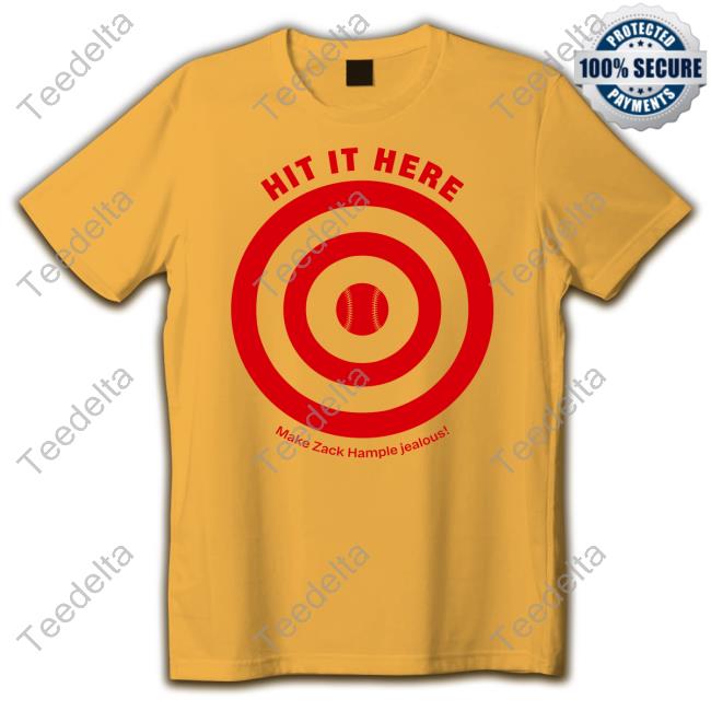 Hit It Here Make Zack Hample Jealous Tee